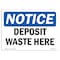 Signmission OSHA Notice, 5" Height, NOTICE Deposit Waste Here Sign, 7" X 5", Landscape OS-NS-D-57-L-15399 - alternate 1